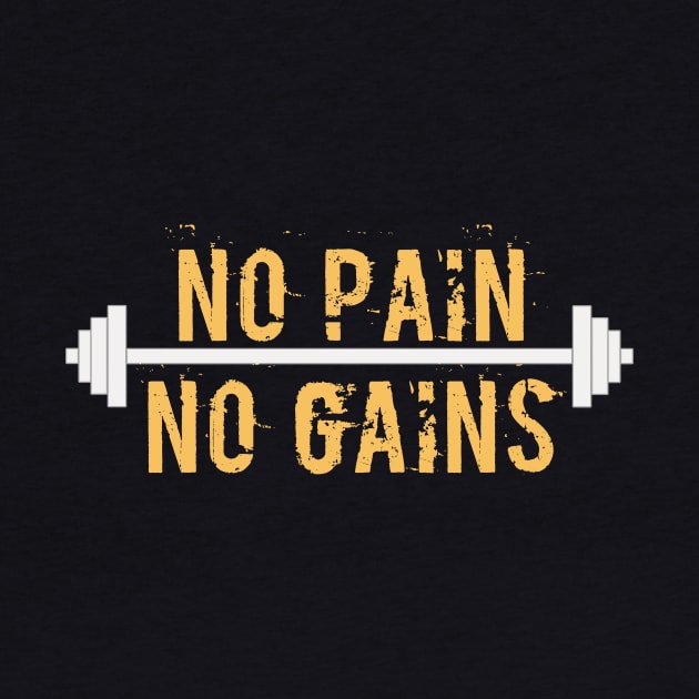 No Pain, No Gains by PhraseyFashion